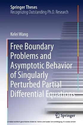 Wang |  Free Boundary Problems and Asymptotic Behavior of Singularly Perturbed Partial Differential Equations | eBook | Sack Fachmedien