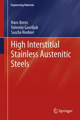 Berns / Gavriljuk / Riedner |  High Interstitial Stainless Austenitic Steels | eBook | Sack Fachmedien