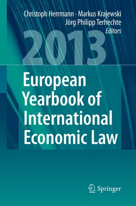 Herrmann / Krajewski / Terhechte |  European Yearbook of International Economic Law 2013 | eBook | Sack Fachmedien