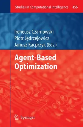 Czarnowski / Kacprzyk / Jedrzejowicz |  Agent-Based Optimization | Buch |  Sack Fachmedien