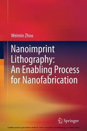 Zhou | Nanoimprint Lithography: An Enabling Process for Nanofabrication | E-Book | sack.de