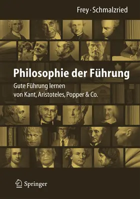 Frey / Schmalzried |  Philosophie der Führung | Buch |  Sack Fachmedien