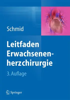 Schmid |  Leitfaden Erwachsenenherzchirurgie | Buch |  Sack Fachmedien