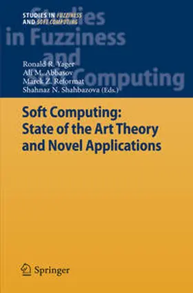 Yager / Abbasov / Reformat |  Soft Computing: State of the Art Theory and Novel Applications | eBook | Sack Fachmedien