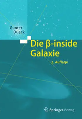 Dueck |  Die beta-inside Galaxie | Buch |  Sack Fachmedien