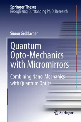 Gröblacher |  Quantum Opto-Mechanics with Micromirrors | eBook | Sack Fachmedien