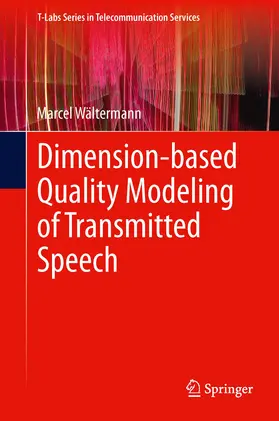 Wältermann |  Dimension-based Quality Modeling of Transmitted Speech | eBook | Sack Fachmedien