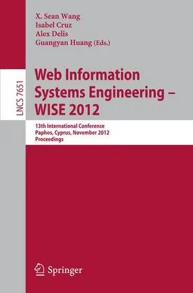 Wang / Huang / Cruz | Web Information Systems Engineering - WISE 2012 | Buch | 978-3-642-35062-7 | sack.de