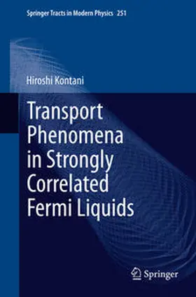 Kontani | Transport Phenomena in Strongly Correlated Fermi Liquids | E-Book | sack.de
