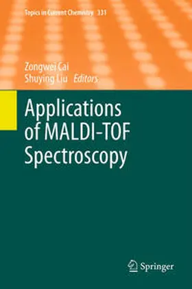 Cai / Liu |  Applications of MALDI-TOF Spectroscopy | eBook | Sack Fachmedien