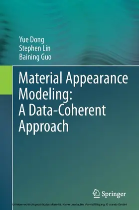 Dong / Lin / Guo |  Material Appearance Modeling: A Data-Coherent Approach | eBook | Sack Fachmedien