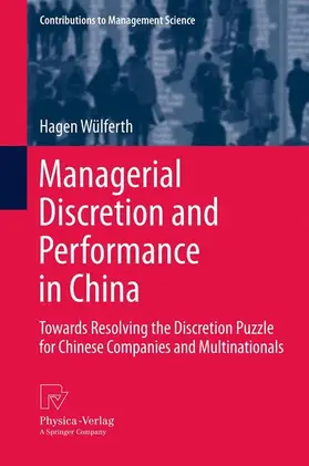 Wülferth | Managerial Discretion and Performance in China | Buch | 978-3-642-35836-4 | sack.de