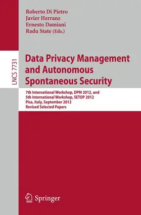 Di Pietro / State / Herranz |  Data Privacy Management and Autonomous Spontaneous Security | Buch |  Sack Fachmedien