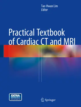 Lim | Practical Textbook of Cardiac CT and MRI | E-Book | www2.sack.de