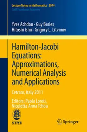 Achdou / Barles / Ishii | Hamilton-Jacobi Equations: Approximations, Numerical Analysis and Applications | E-Book | sack.de