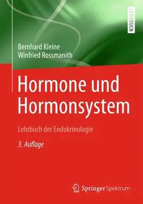 Kleine / Rossmanith | Hormone und Hormonsystem - Lehrbuch der Endokrinologie | Buch | 978-3-642-37091-5 | sack.de
