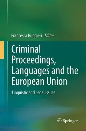 Ruggieri |  Criminal Proceedings, Languages and the European Union | Buch |  Sack Fachmedien