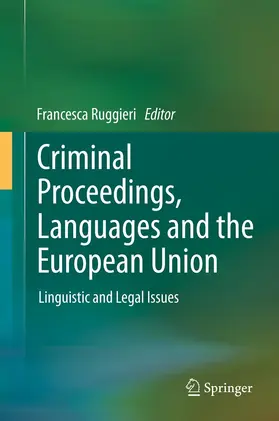 Ruggieri |  Criminal Proceedings, Languages and the European Union | eBook | Sack Fachmedien