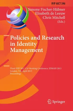 Fischer-Hübner / Mitchell / de Leeuw |  Policies and Research in Identity Management | Buch |  Sack Fachmedien