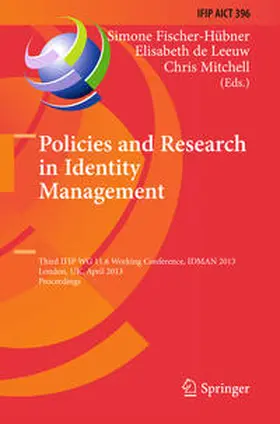 Fischer-Hübner / de Leeuw / Mitchell |  Policies and Research in Identity Management | eBook | Sack Fachmedien