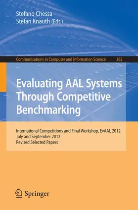 Knauth / Chessa |  Evaluating AAL Systems Through Competitive Benchmarking | Buch |  Sack Fachmedien