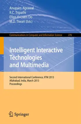 Agrawal / Tiwari / Tripathi |  Intelligent Interactive Technologies and Multimedia | Buch |  Sack Fachmedien