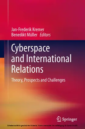 Kremer / Müller |  Cyberspace and International Relations | eBook | Sack Fachmedien