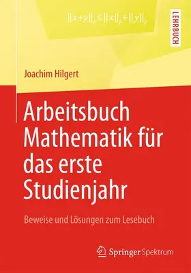 Hilgert |  Arbeitsbuch Mathematik für das erste Studienjahr | Buch |  Sack Fachmedien