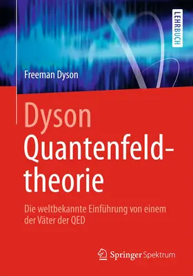 Dyson |  Dyson Quantenfeldtheorie | Buch |  Sack Fachmedien