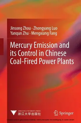 Zhou / Luo / Zhu |  Mercury Emission and its Control in Chinese Coal-Fired Power Plants | eBook | Sack Fachmedien