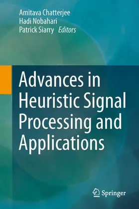 Chatterjee / Siarry / Nobahari |  Advances in Heuristic Signal Processing and Applications | Buch |  Sack Fachmedien