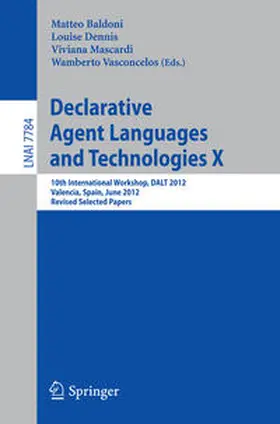 Baldoni / Dennis / Mascardi | Declarative Agent Languages and Technologies X | E-Book | www2.sack.de