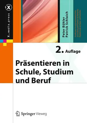 Bühler / Schlaich |  Präsentieren in Schule, Studium und Beruf | Buch |  Sack Fachmedien