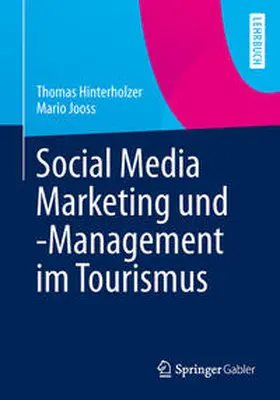 Hinterholzer / Jooss |  Social Media Marketing und -Management im Tourismus | eBook | Sack Fachmedien