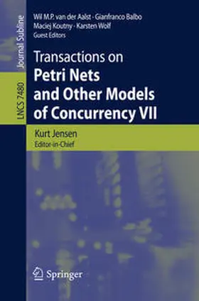 Jensen / van der Aalst / Balbo |  Transactions on Petri Nets and Other Models of Concurrency VII | eBook | Sack Fachmedien