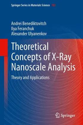 Benediktovich / Ulyanenkov / Feranchuk |  Theoretical Concepts of X-Ray Nanoscale Analysis | Buch |  Sack Fachmedien
