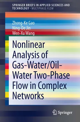 Gao / Jin / Wang | Nonlinear Analysis of Gas-Water/Oil-Water Two-Phase Flow in Complex Networks | E-Book | sack.de