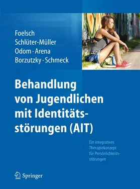 Foelsch / Schlüter-Müller / Odom |  Behandlung von Jugendlichen mit Identitätsstörungen (AIT) | eBook | Sack Fachmedien