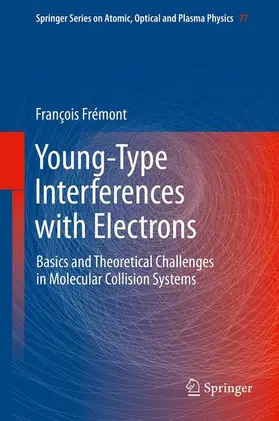 Frémont | Young-Type Interferences with Electrons | Buch | 978-3-642-38478-3 | sack.de