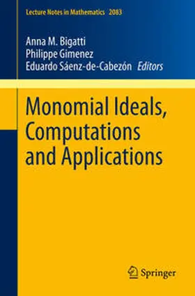 Bigatti / Gimenez / Sáenz-de-Cabezón |  Monomial Ideals, Computations and Applications | eBook | Sack Fachmedien