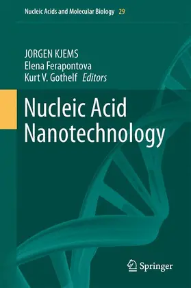 Kjems / Gothelf / Ferapontova |  Nucleic Acid Nanotechnology | Buch |  Sack Fachmedien