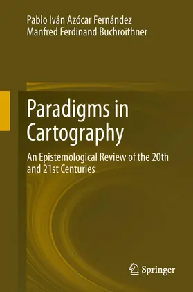 Buchroithner / Azócar Fernández | Paradigms in Cartography | Buch | 978-3-642-38892-7 | sack.de