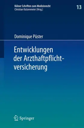 Püster |  Entwicklungen der Arzthaftpflichtversicherung | Buch |  Sack Fachmedien