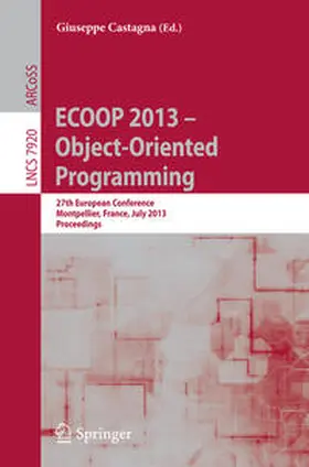 Castagna | ECOOP 2013 -- Object-Oriented Programming | E-Book | www2.sack.de
