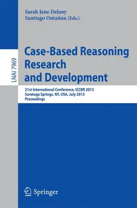 Delany / Ontañon |  Case-Based Reasoning Research and Development | Buch |  Sack Fachmedien