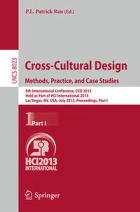 Rau | Cross-Cultural Design. Methods, Practice, and Case Studies | Buch | 978-3-642-39142-2 | www2.sack.de