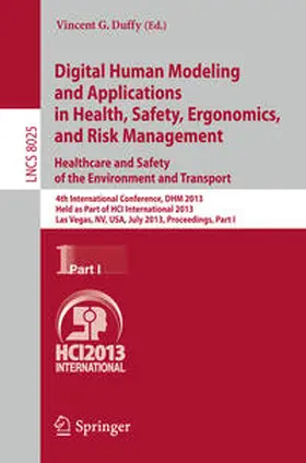 Duffy | Digital Human Modeling and Applications in Health, Safety, Ergonomics and Risk Management. Healthcare and Safety of the Environment and Transport | E-Book | sack.de