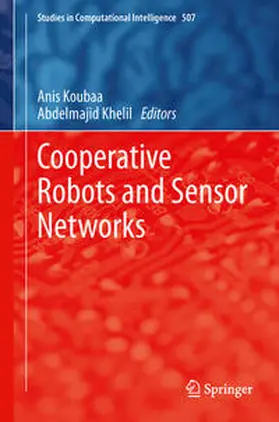 Koubâa / Khelil | Cooperative Robots and Sensor Networks | E-Book | sack.de