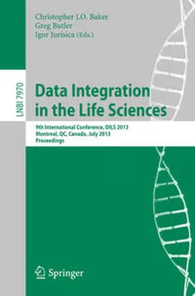 Baker / Butler / Jurisica |  Data Integration in the Life Sciences | eBook | Sack Fachmedien