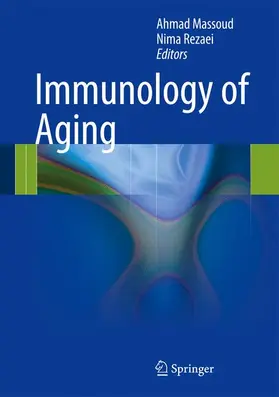 Massoud / Rezaei | Immunology of Aging | Buch | 978-3-642-39494-2 | sack.de